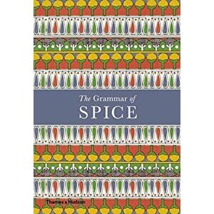 The Grammar of Spice, Hardcover - Caz Hildebrand imagine