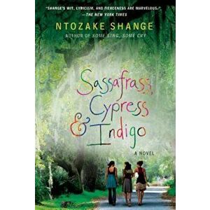 Sassafrass, Cypress & Indigo, Paperback - Ntozake Shange imagine