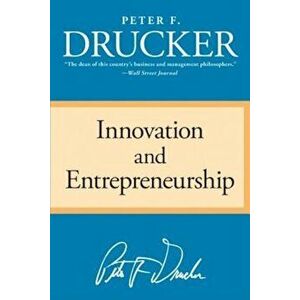 Innovation and Entrepreneurship, Paperback - Peter F. Drucker imagine