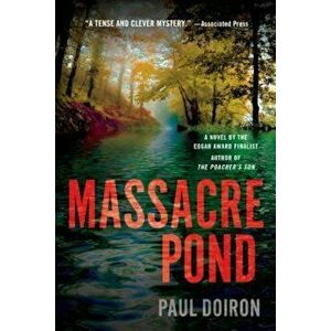 Massacre Pond, Paperback - Paul Doiron imagine