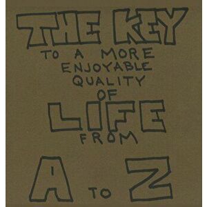 The Key to a More Enjoyable Quality of Life from A-Z, Hardcover - Joe Roseberry imagine