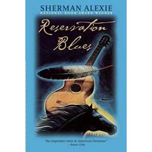 Reservation Blues, Paperback - Sherman Alexie imagine