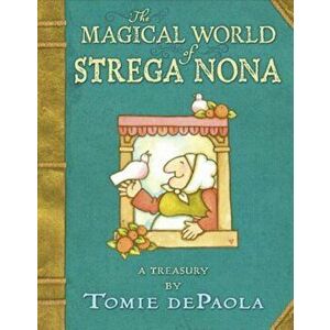 The Magical World of Strega Nona: A Treasury, Hardcover - Tomie dePaola imagine