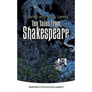 Ten Tales from Shakespeare, Paperback - Charles Lamb imagine