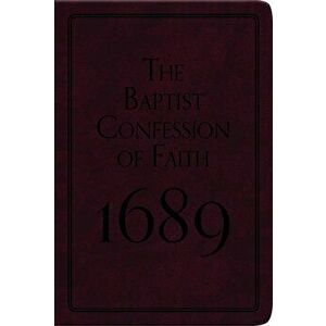 The Baptist Confession of Faith 1689, Hardcover - *** imagine