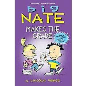 Big Nate Makes the Grade, Paperback - Lincoln Peirce imagine