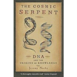 Cosmic Serpent, Paperback - Jeremy Narby imagine