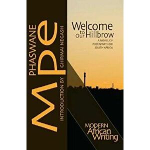 Welcome to Our Hillbrow: A Novel of Postapartheid South Africa, Paperback - Phaswane Mpe imagine