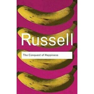 Conquest of Happiness, Paperback - Bertrand Russell imagine