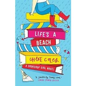 Bookshop Girl: Life's a Beach, Paperback - Chloe Coles imagine