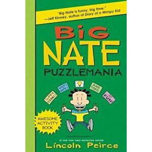 Big Nate Puzzlemania, Paperback - Lincoln Peirce imagine