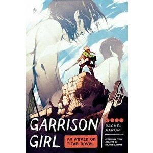 Garrison Girl: An Attack on Titan Novel, Paperback - Rachel Aaron imagine