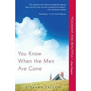 You Know When the Men Are Gone, Paperback - Siobhan Fallon imagine