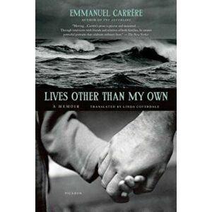 Lives Other Than My Own, Paperback - Emmanuel Carrere imagine