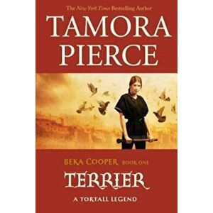 Terrier: The Legend of Beka Cooper '1, Paperback - Tamora Pierce imagine