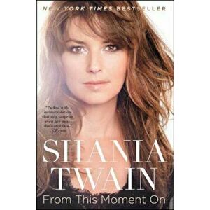 From This Moment on, Paperback - Shania Twain imagine