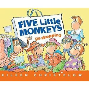 Five Little Monkeys Go Shopping, Paperback - Eileen Christelow imagine