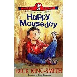 Happy Mouseday, Paperback - Dick King-Smith imagine
