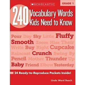 240 Vocabulary Words Kids Need to Know, Grade 1: 24 Ready-To-Reproduce Packets That Make Vocabulary Building Fun & Effective, Paperback - Kama Einhorn imagine