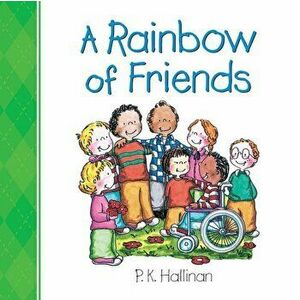 A Rainbow of Friends, Hardcover - P. K. Hallinan imagine