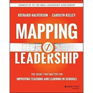 Mapping Leadership: The Tasks That Matter for Improving Teaching and Learning in Schools, Paperback - Richard Halverson imagine