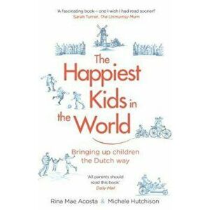 Happiest Kids in the World, Paperback - Rina Mae Acosta imagine