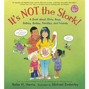 It's Not the Stork!: A Book about Girls, Boys, Babies, Bodies, Families and Friends, Hardcover - Robie H. Harris imagine