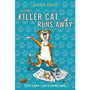 Killer Cat Runs Away, Paperback - Anne Fine imagine