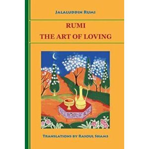 Rumi: The Art of Loving, Paperback - Jalaluddin Rumi imagine