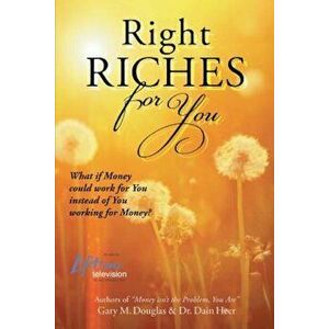 Right Riches for You, Paperback - Dain Heer imagine
