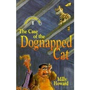 Case of the Dognapped Cat Grd 2-4, Paperback - Milly Howard imagine
