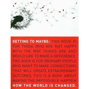 Getting to Maybe: How the World Is Changed, Paperback - Frances Westley imagine