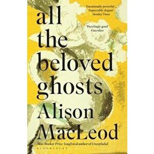 All the Beloved Ghosts, Paperback imagine