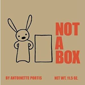 Not a Box, Hardcover - Antoinette Portis imagine