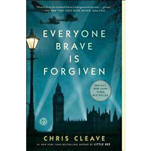 Everyone Brave Is Forgiven, Paperback - Chris Cleave imagine