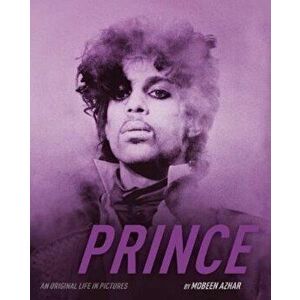Prince: An Original Life in Pictures, Paperback - Mobeen Azhar imagine
