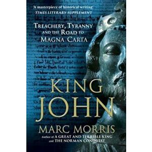 King John, Paperback - Marc Morris imagine