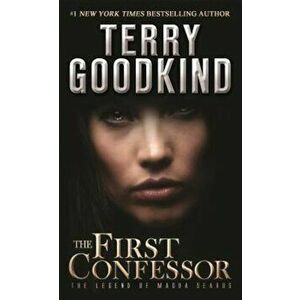 The First Confessor, Paperback - Terry Goodkind imagine