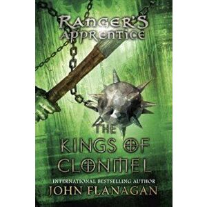 The Kings of Clonmel, Hardcover - John A. Flanagan imagine