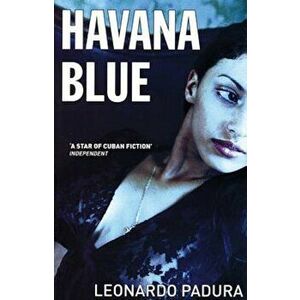 Havana Blue, Paperback - Leonardo Padura imagine