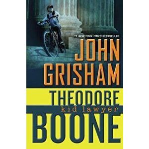 Theodore Boone: Kid Lawyer, Hardcover - John Grisham imagine