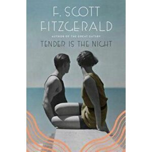 Tender is the Night, Paperback - F. Scott Fitzgerald imagine