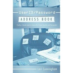 Userid/Password Address Book, Paperback - Lori Cunningham imagine