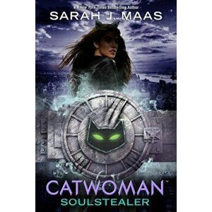 Catwoman: Soulstealer, Hardcover - Sarah J. Maas imagine