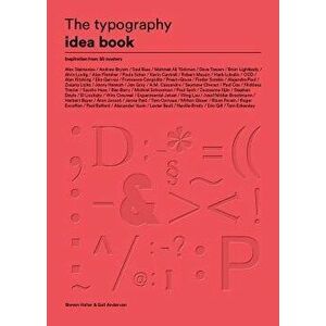 The Typography Idea Book: Inspiration from 50 Masters, Paperback - Steven Heller imagine