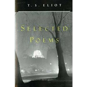 T. S. Eliot Selected Poems, Paperback - T. S. Eliot imagine