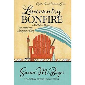 Lowcountry Bonfire, Hardcover - Susan M. Boyer imagine