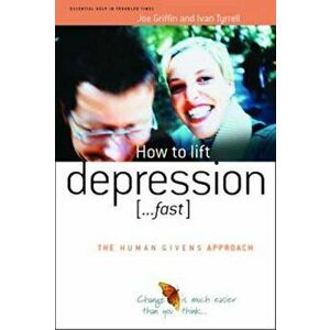 How to Lift Depression...Fast, Paperback - Joe Griffin imagine