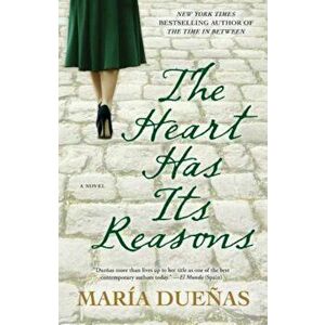 The Heart Has Its Reasons, Paperback - Maria Duenas imagine