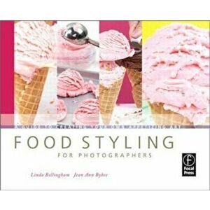 Food Styling for Photographers, Paperback - Bellingham imagine